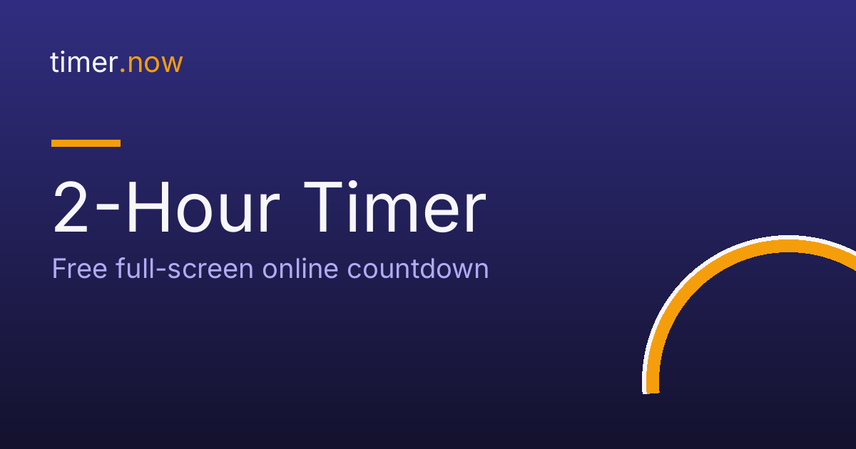 2 Hour Timer Setup 2-Hour Timer - Free Online Countdown | timer.now